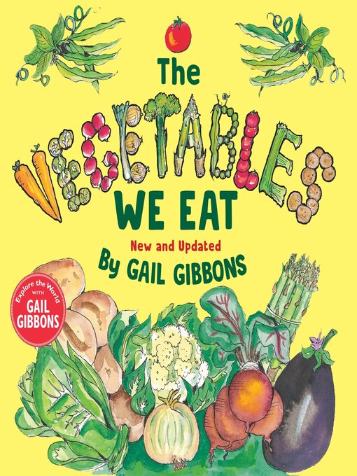 Title details for The Vegetables We Eat by Gail Gibbons - Available